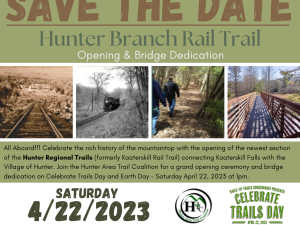 All aboard!!! Celebrate the rich history of the mountaintop with the opening of the newest section of the Hunter Regional Trails (formerly Kaaterskill Rail Trail) connecting Kaaterskill Falls with the Village of Hunter. Join the Hunter Area Trail Coalition for a grand opening ceremony and bridge dedication on Celebrate Trails Day and Earth Day - Saturday April 22, 2023 at 1pm