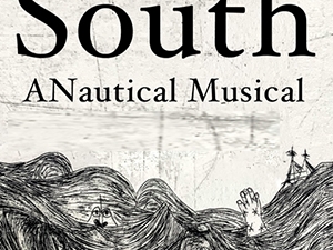 South: A Nautical Musical - Bridge Street Theatre