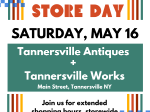 Tannersville Antiques & Tannersville Works are celebrating the 2nd annual Vintage Store Day! Join us on Saturday May 16 for extended shopping hours, storewide discounts, deals, giveaways and more!