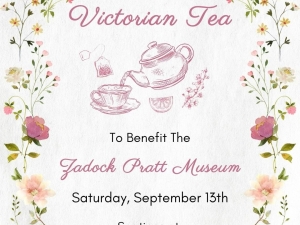 Annual Victorian Tea - Zadock Pratt Museum
